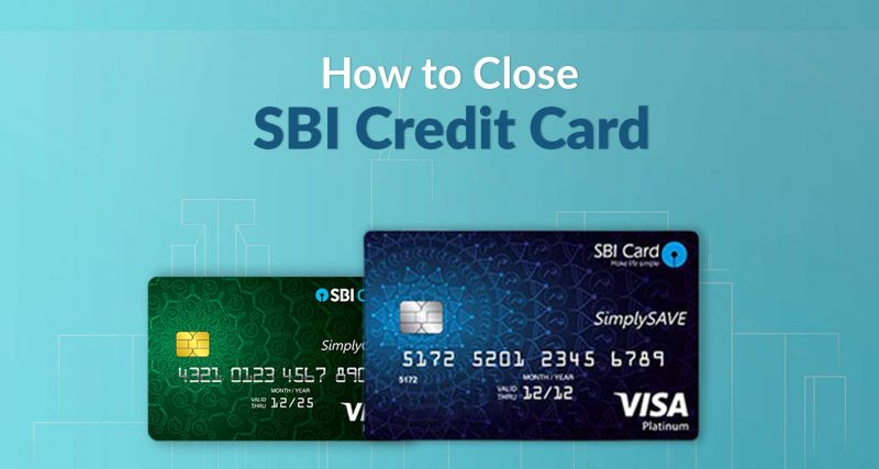 How to close SBI credit card permanently